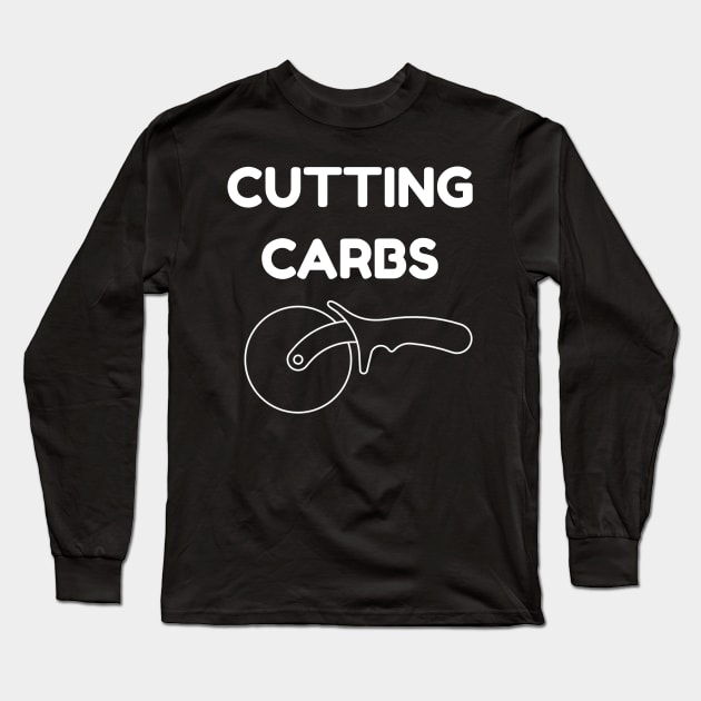 Funny Diet T-Shirt | Cutting Carbs Pizza Cutter Gift Long Sleeve T-Shirt by TellingTales